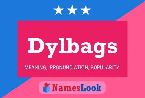 Affiche de nom Dylbags