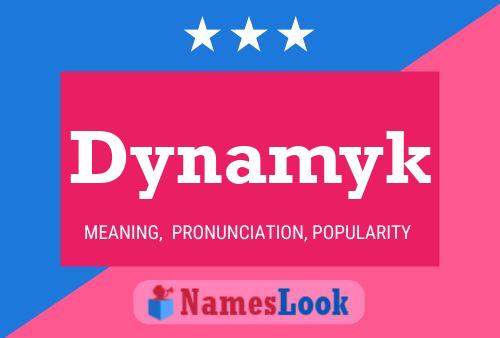 Affiche de nom Dynamyk