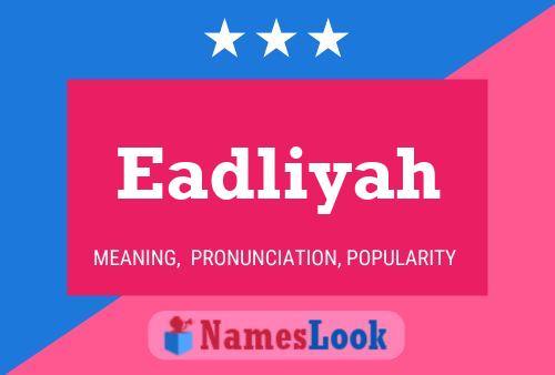 Affiche de nom Eadliyah