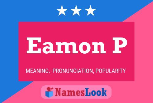 Affiche de nom Eamon P