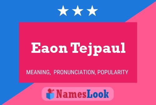 Affiche de nom Eaon Tejpaul