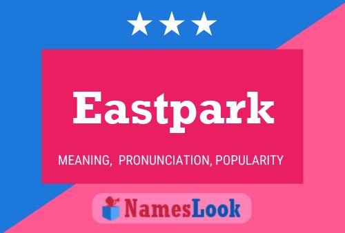 Affiche de nom Eastpark