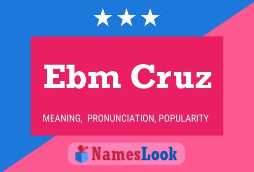 Affiche de nom Ebm Cruz