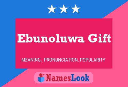 Affiche de nom Ebunoluwa Gift