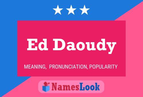 Affiche de nom Ed Daoudy