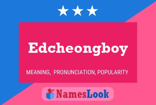 Affiche de nom Edcheongboy