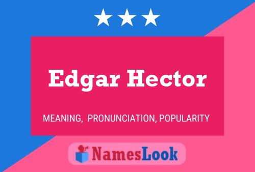 Affiche de nom Edgar Hector