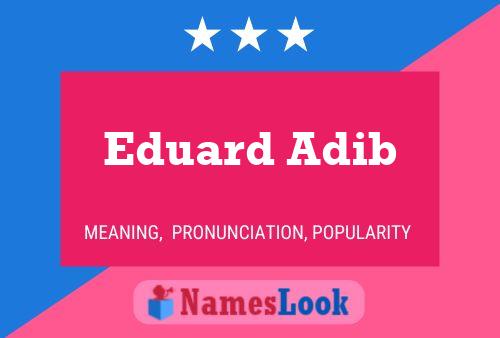 Affiche de nom Eduard Adib