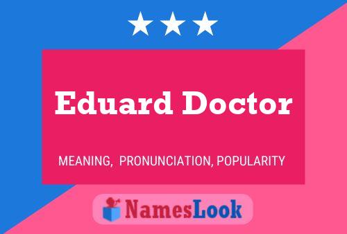 Affiche de nom Eduard Doctor