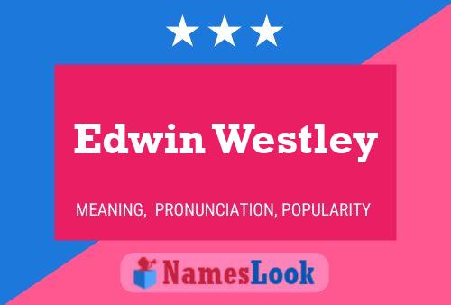 Affiche de nom Edwin Westley