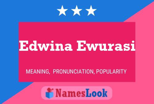 Affiche de nom Edwina Ewurasi