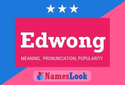 Affiche de nom Edwong