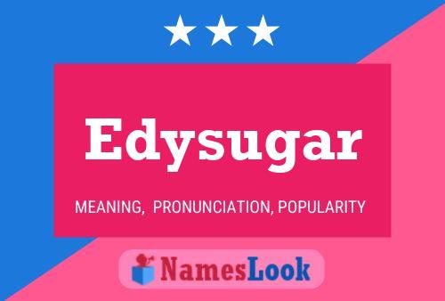 Affiche de nom Edysugar