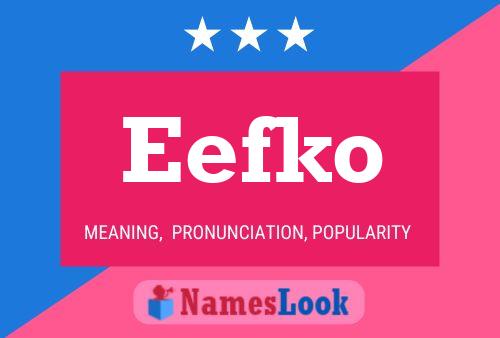 Affiche de nom Eefko