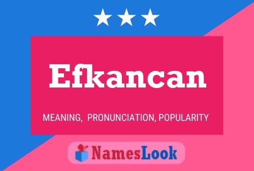 Affiche de nom Efkancan