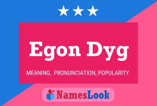 Affiche de nom Egon Dyg