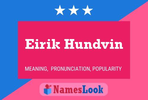 Affiche de nom Eirik Hundvin