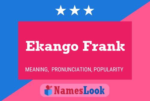 Affiche de nom Ekango Frank