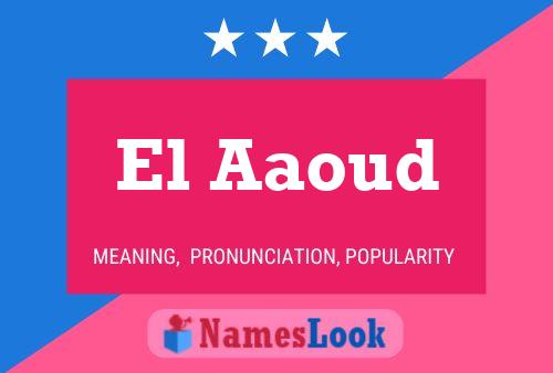 Affiche de nom El Aaoud