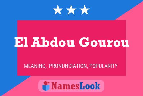 Affiche de nom El Abdou Gourou