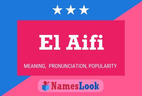 Affiche de nom El Aifi