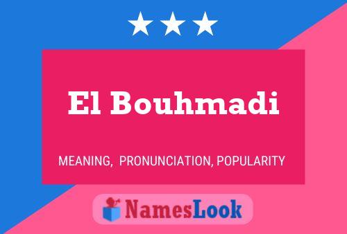 Affiche de nom El Bouhmadi