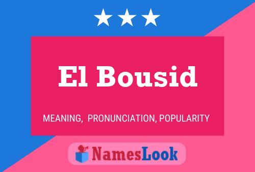 Affiche de nom El Bousid