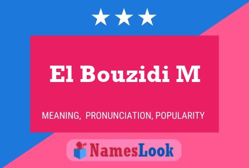 Affiche de nom El Bouzidi M