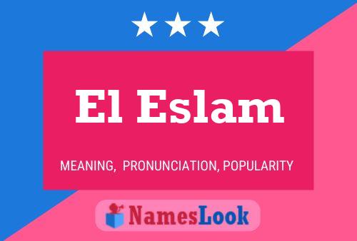 Affiche de nom El Eslam