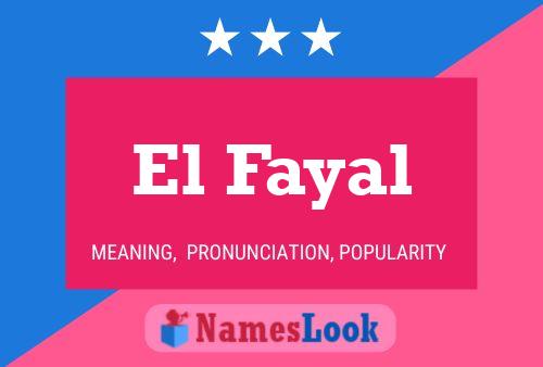 Affiche de nom El Fayal