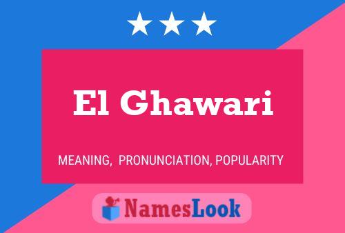 Affiche de nom El Ghawari