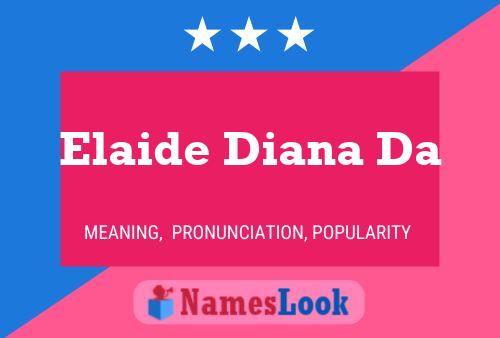 Affiche de nom Elaide Diana Da