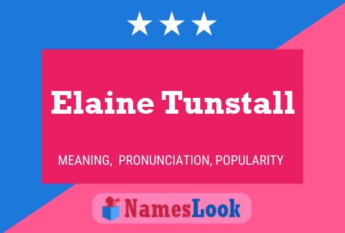 Affiche de nom Elaine Tunstall