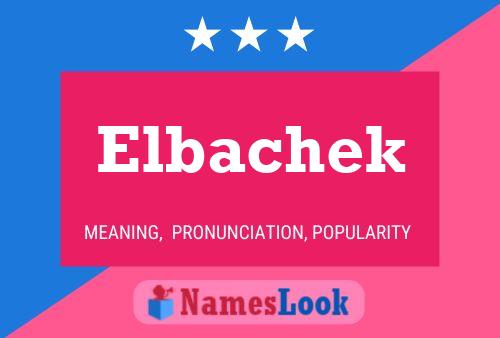 Affiche de nom Elbachek