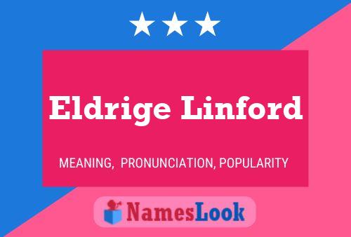 Affiche de nom Eldrige Linford