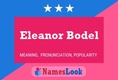 Affiche de nom Eleanor Bodel