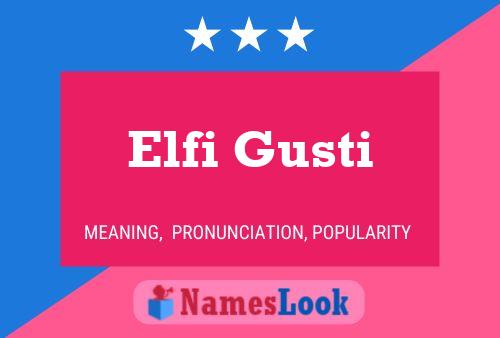 Affiche de nom Elfi Gusti