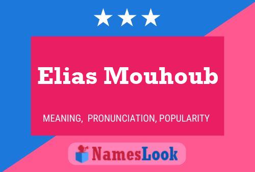 Affiche de nom Elias Mouhoub