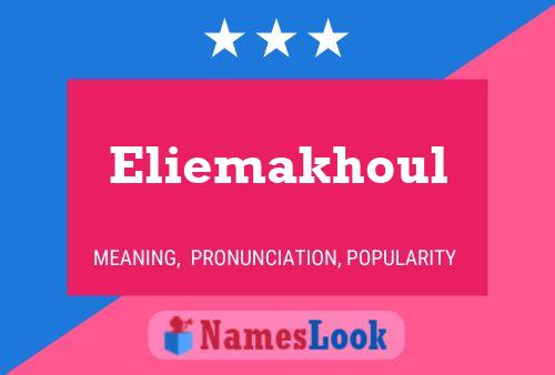 Affiche de nom Eliemakhoul