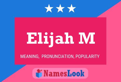 Affiche de nom Elijah M