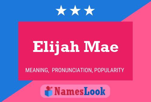 Affiche de nom Elijah Mae