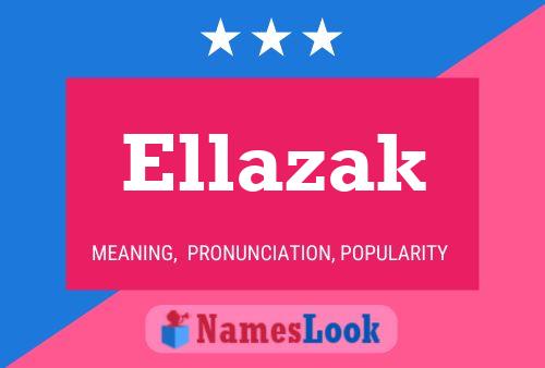 Affiche de nom Ellazak