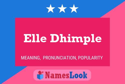 Affiche de nom Elle Dhimple