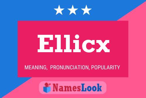 Affiche de nom Ellicx