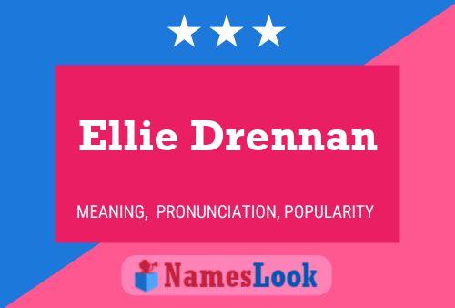 Affiche de nom Ellie Drennan