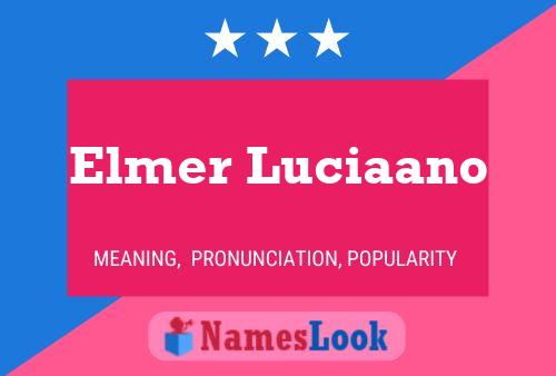 Affiche de nom Elmer Luciaano