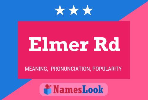 Affiche de nom Elmer Rd