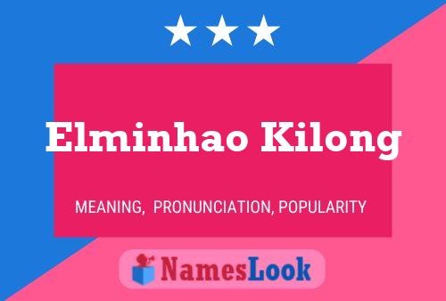 Affiche de nom Elminhao Kilong