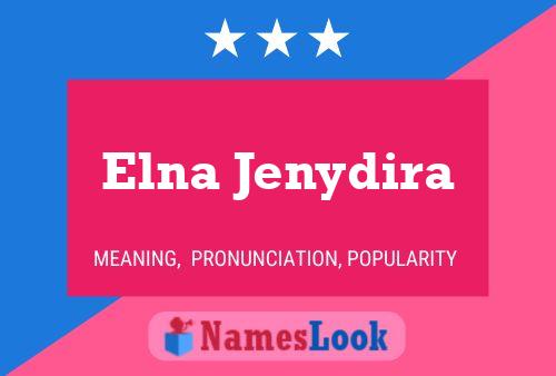 Affiche de nom Elna Jenydira