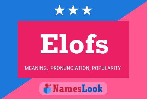 Affiche de nom Elofs